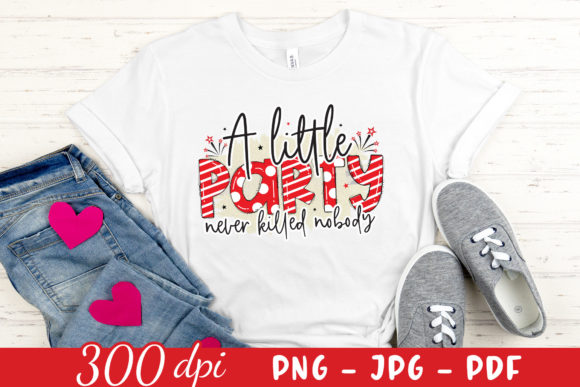 A Little Party Never Killed Nobody PNG