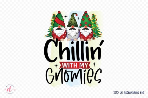Chillin with My Gnomies, Christmas PNG
