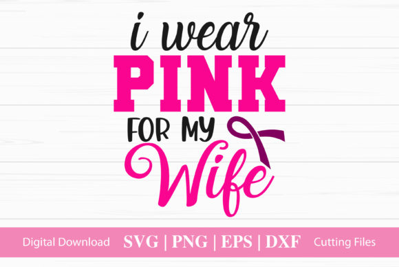 I Wear Pink for My Wife: Graphics & Crafts Asset Review
