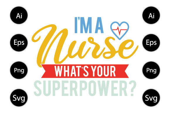 I’m a Nurse—What’s Your Superpower: Graphics for Crafts