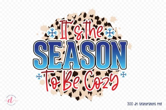It's the Season to Be Cozy - Winter PNG
