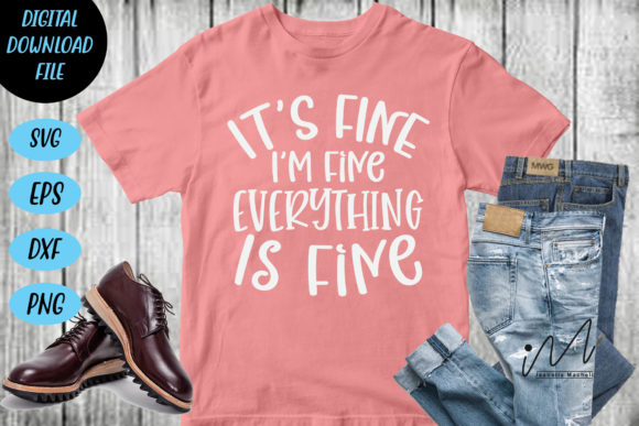 It’s Fine I’m Fine Everything is Fine2 Graphics for Crafts