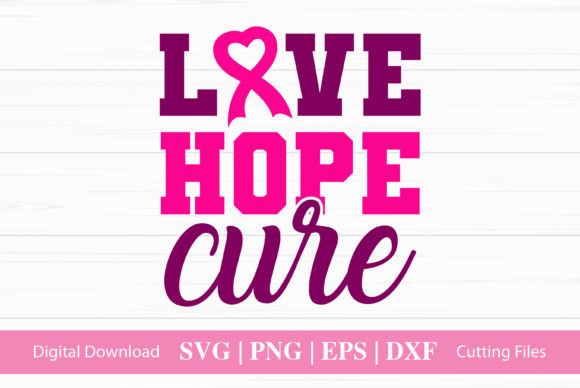 Love Hope Cure Graphics for Crafts & Content