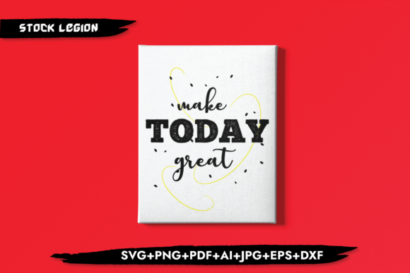 Make Today Great