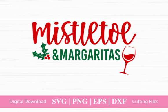 Mistletoe Margaritas: Graphics & Crafts