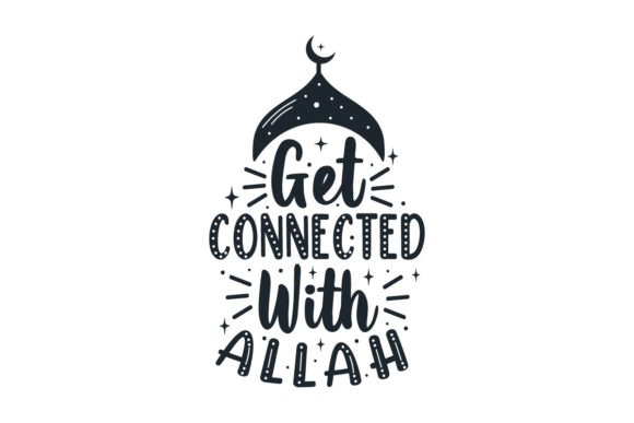 Ramadan Graphics & Crafts: Get Connected with Allah