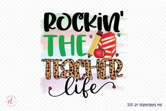 Rockin the Teacher Life, Sublimation PNG