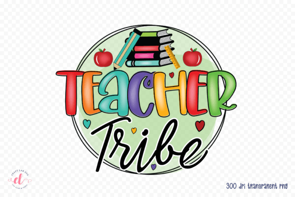 Teacher Tribe Sublimation Design for Graphics and Crafts