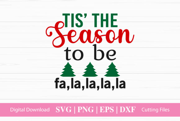 Tis the Season to Be Fa La La La La: Graphics & Crafts