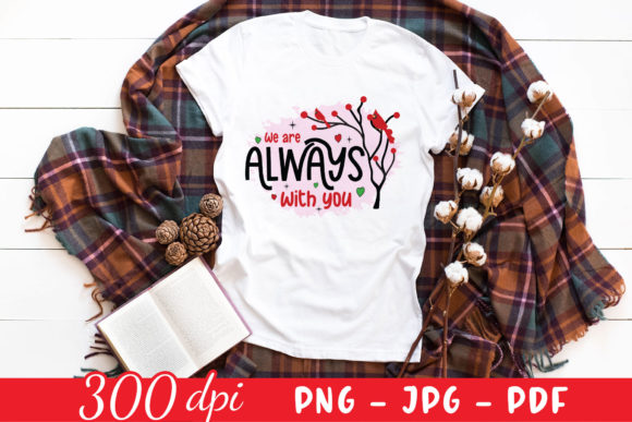 We Are Always with You Memorial PNG Graphics