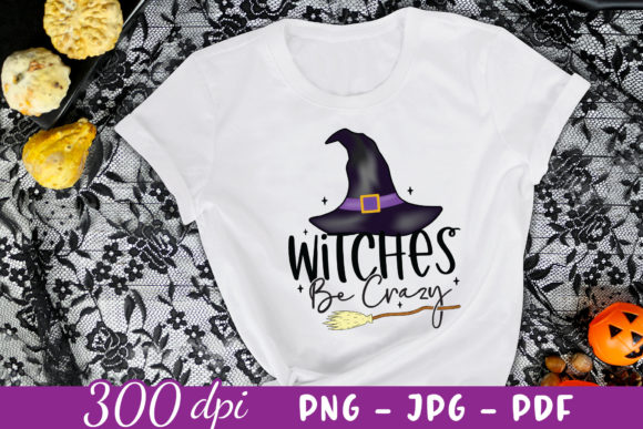 Witches Be Crazy, Witch Sublimation PNG